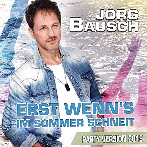 Cover Erst wenn’s im Sommer schneit (Party Version 2019)